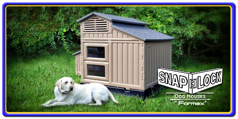 SnapLock Dog Houses by Formex